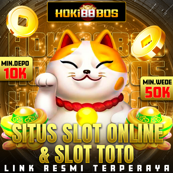 HOKI88BOS - Situs Slot Online & Slot Toto Link Resmi Terpercaya